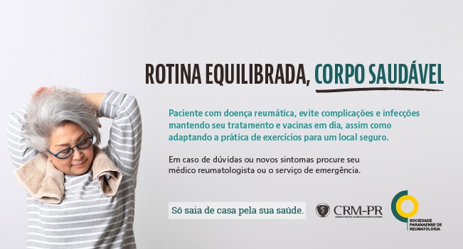 Read more about the article CRM-PR e Sociedade de Reumatologia lançam 7ª fase da campanha “Só saia de casa pela sua saúde”